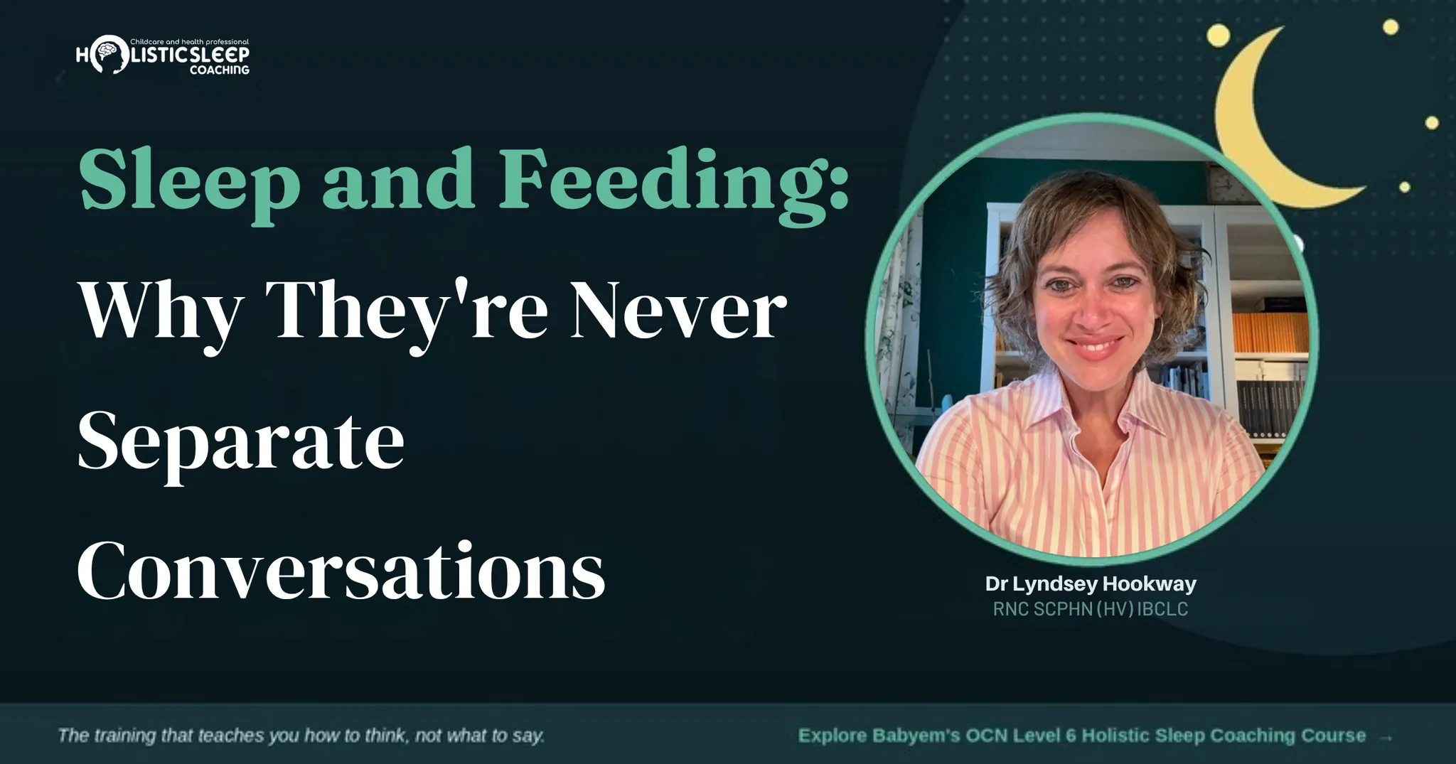 Sleep and Feeding: Why They're Never Separate Conversations — Dr Lyndsey Hookway